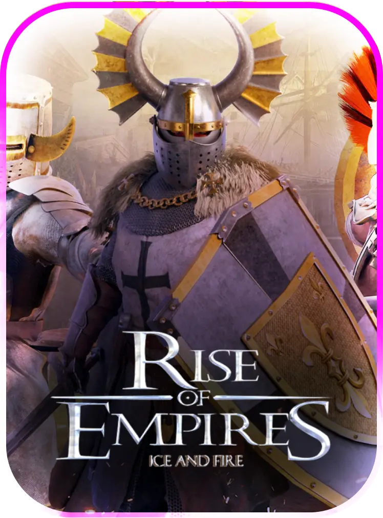 Thirsty your games | Rise of Empires: Ice and Fire